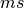 ms